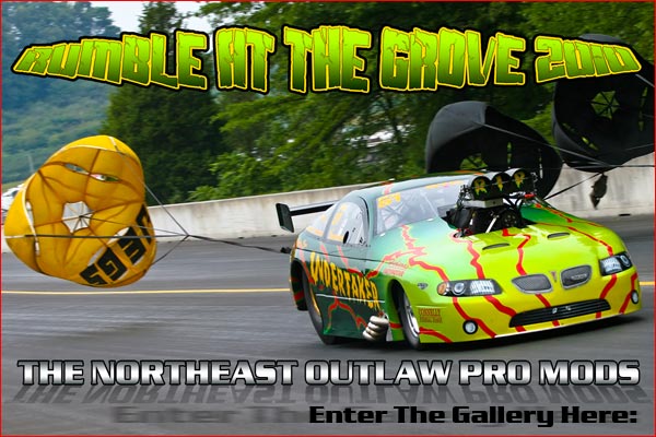 Northeast Outlaw Pro Mod Association Rumble At The Grove